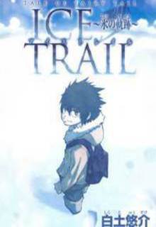 Fairy Tail Ice Trail Manga Online - InManga
